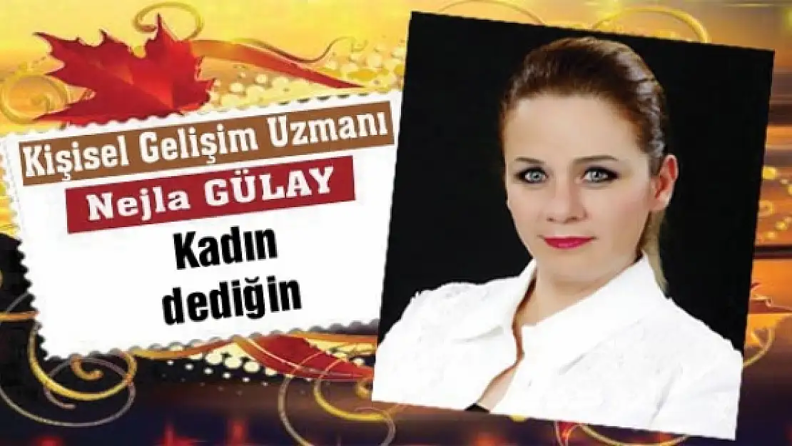 Kadın dediğin