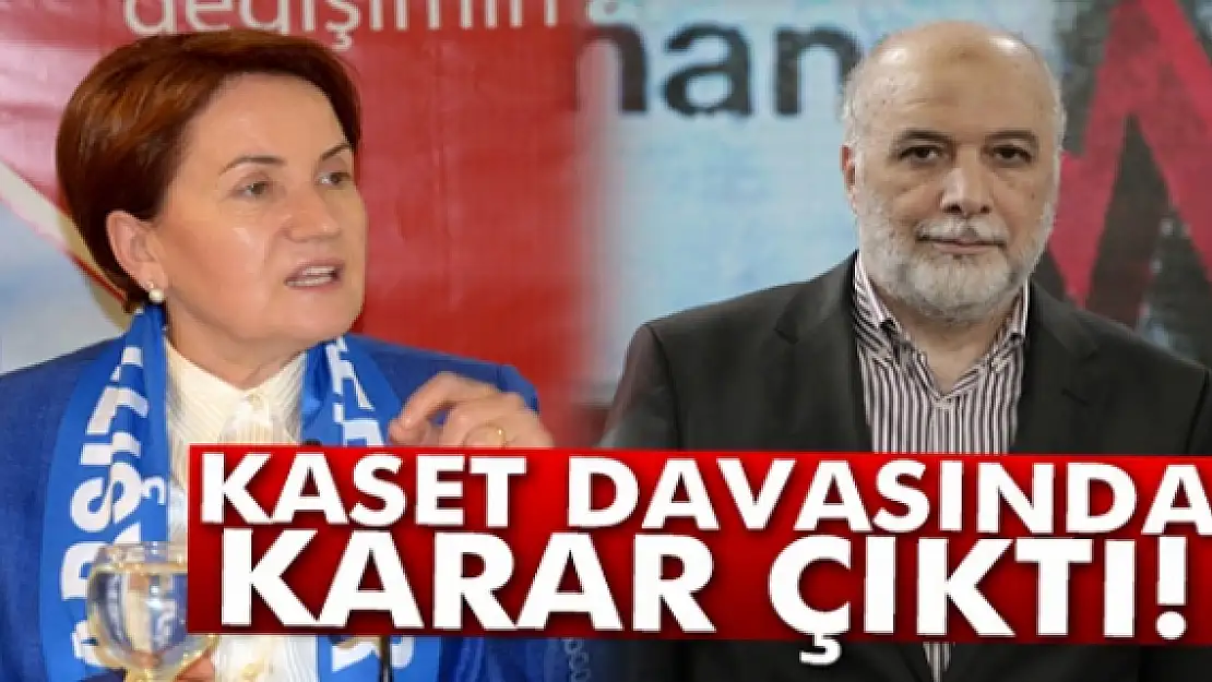 Meral Akşenere yönelik kaset iddiası davasında karar açıklandı