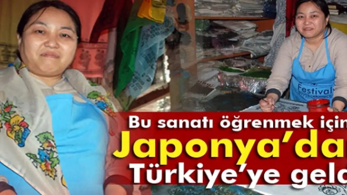 Bu sanatı öğrenmek için Japonyadan Türkiyeye geldi