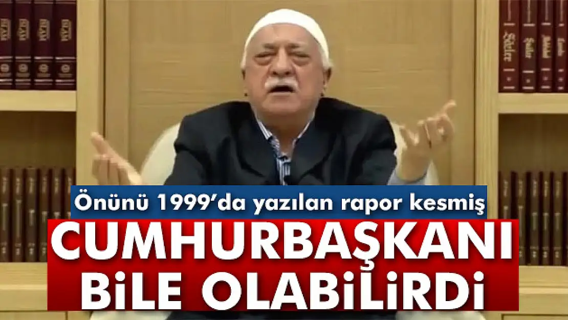 Gülen, Cumhurbaşkanı bile olabilirdi