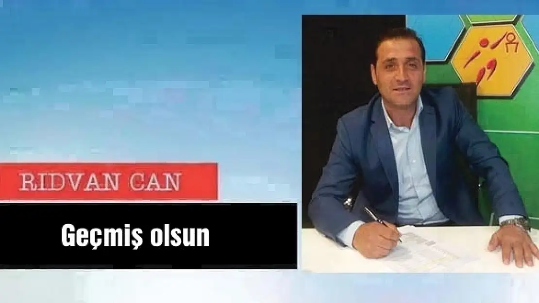 Geçmiş olsun