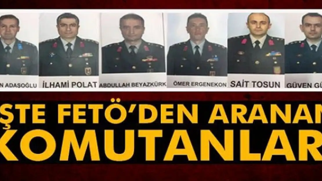 FETÖden firari 6 subayın fotoğrafı paylaşıldı