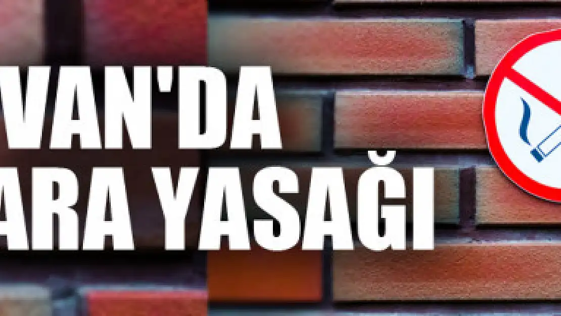 Van'da sigara yasağı