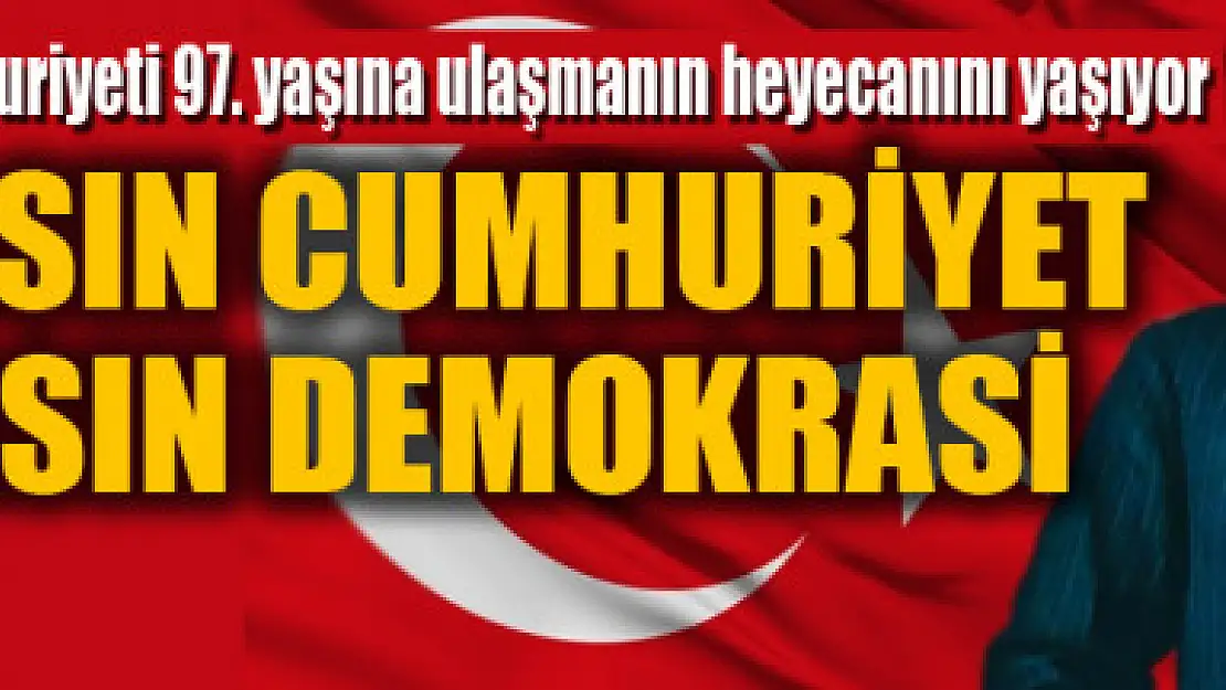 YAŞASIN CUMHURİYET, YAŞASIN DEMOKRASİ