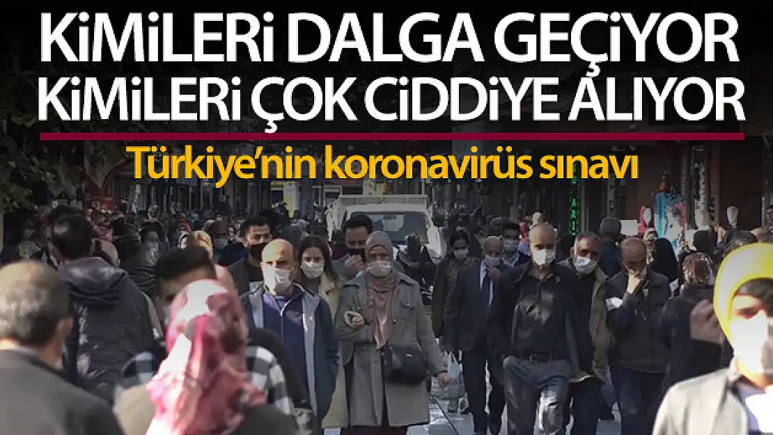 Korona virüs ile kimileri adeta dalga geçiyor kimileri ise çok ciddiye alıyor