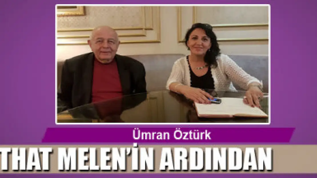 Mithat Melen'in Ardından