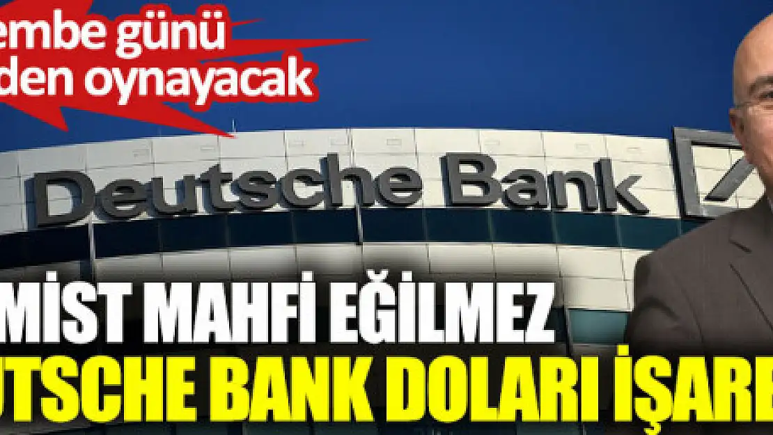 Ekonomist Mahfi Eğilmez ve Deutsche Bank doları işaret etti. Perşembe gününe hazırlıklı olun