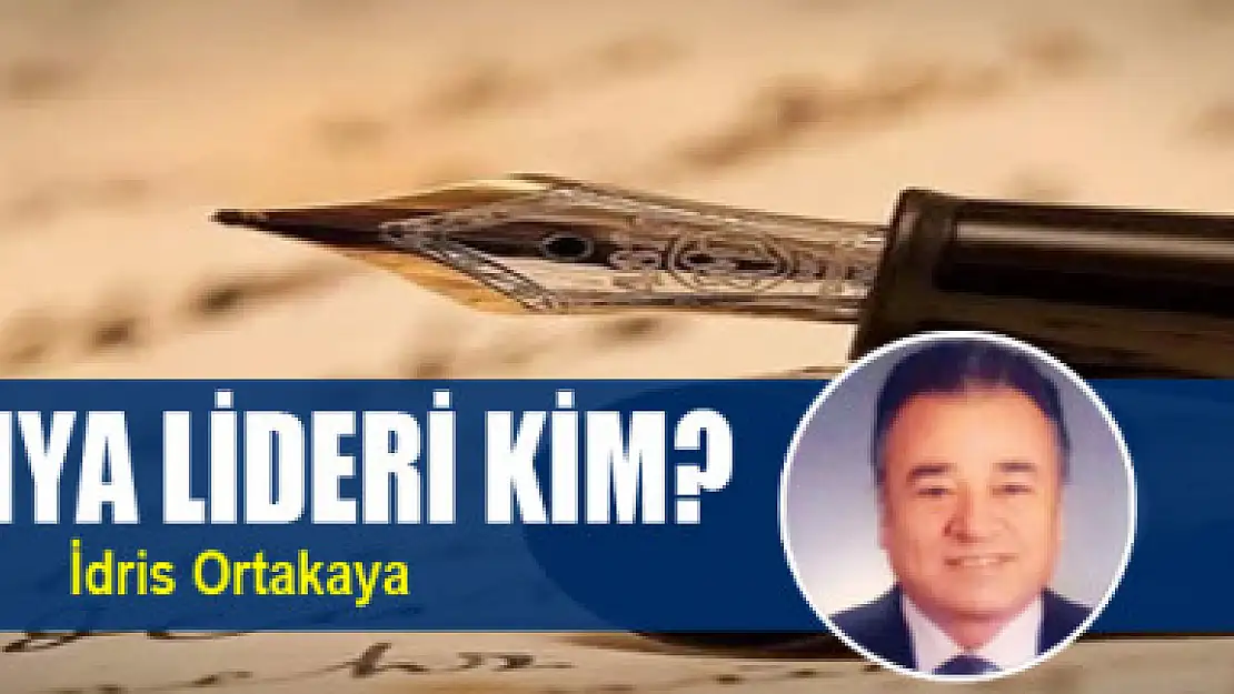 DÜNYA LİDERİ KİM?