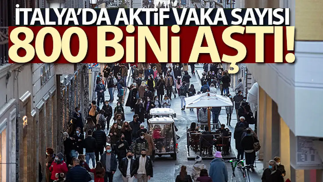 İtalya'da aktif Covid-19 vaka sayısı 800 bini aştı