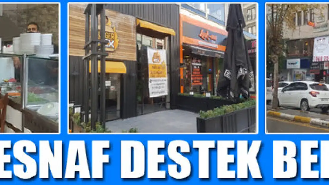 ESNAF DESTEK BEKLİYOR