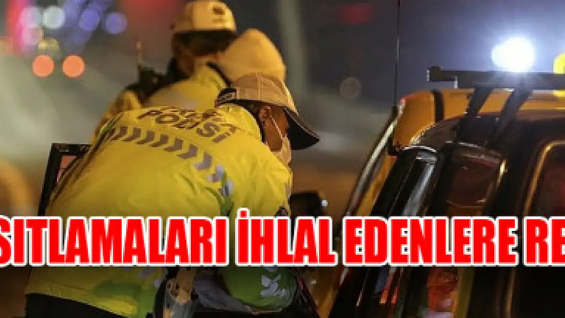 VAN'DA KISITLAMALARI İHLAL EDENLERE REKOR CEZA!