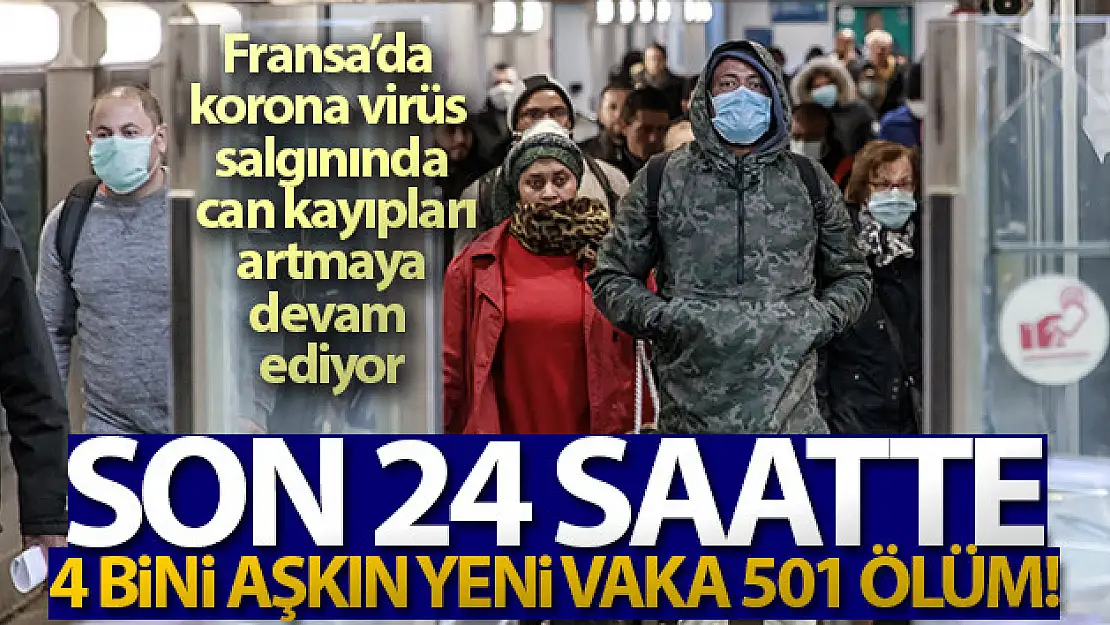 Fransa'da 501 kişi Covid-19'dan hayatını kaybetti