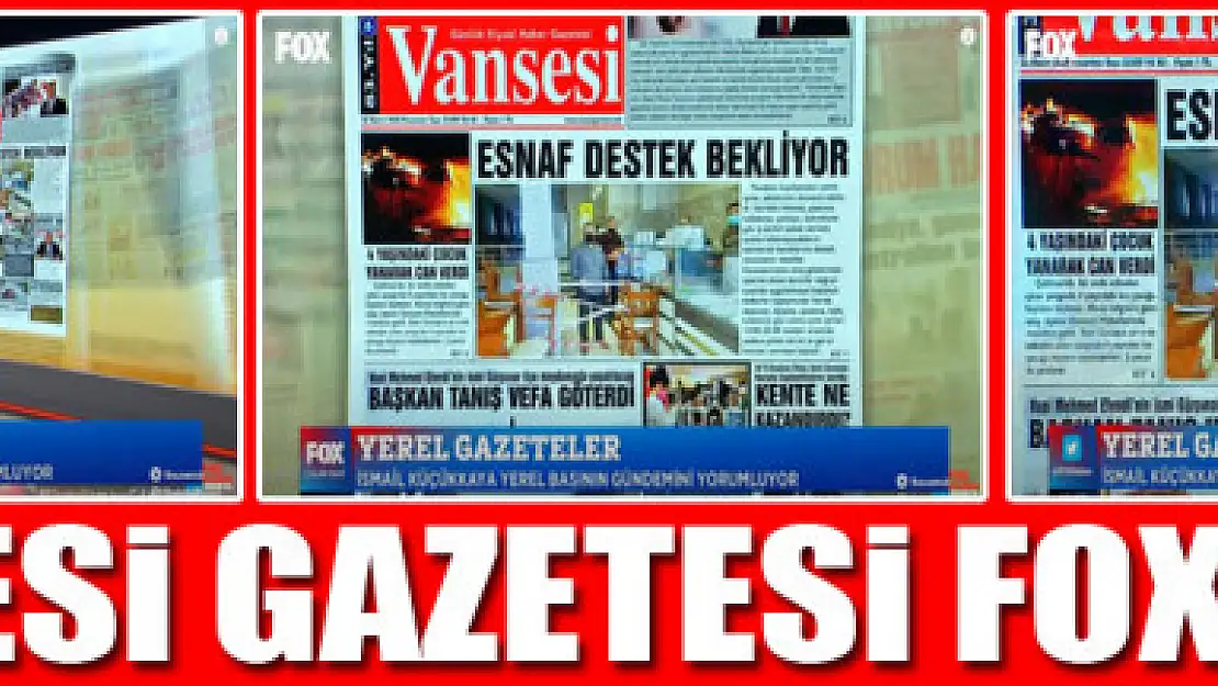 VANSESİ GAZETESİ FOX TV'DE