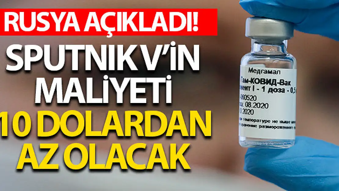 Rusya'nın Covid-19 aşı adayı Sputnik V'in maliyeti 10 dolardan az olacak