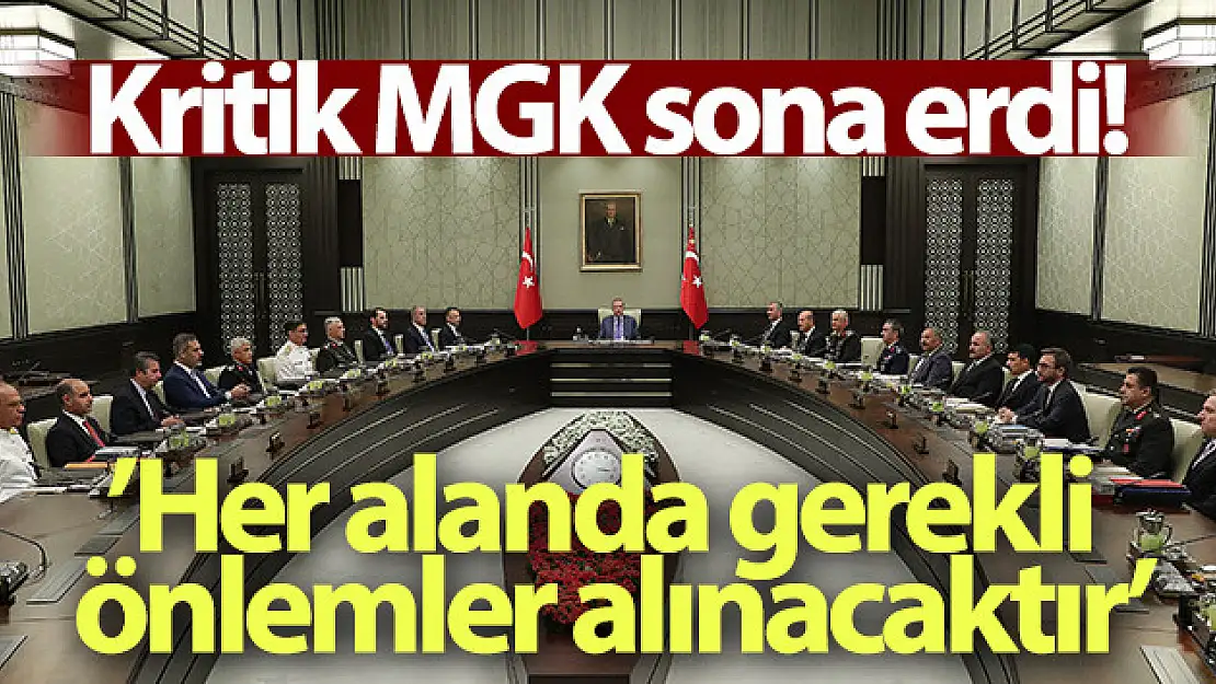 Milli Güvenlik Kurulu sonrası kritik açıklamalar