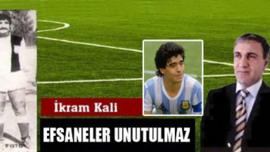 EFSANELER UNUTULMAZ