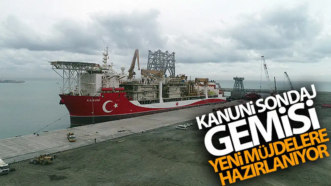 Kanuni Sondaj Gemisi yeni müjdelere hazırlanıyor