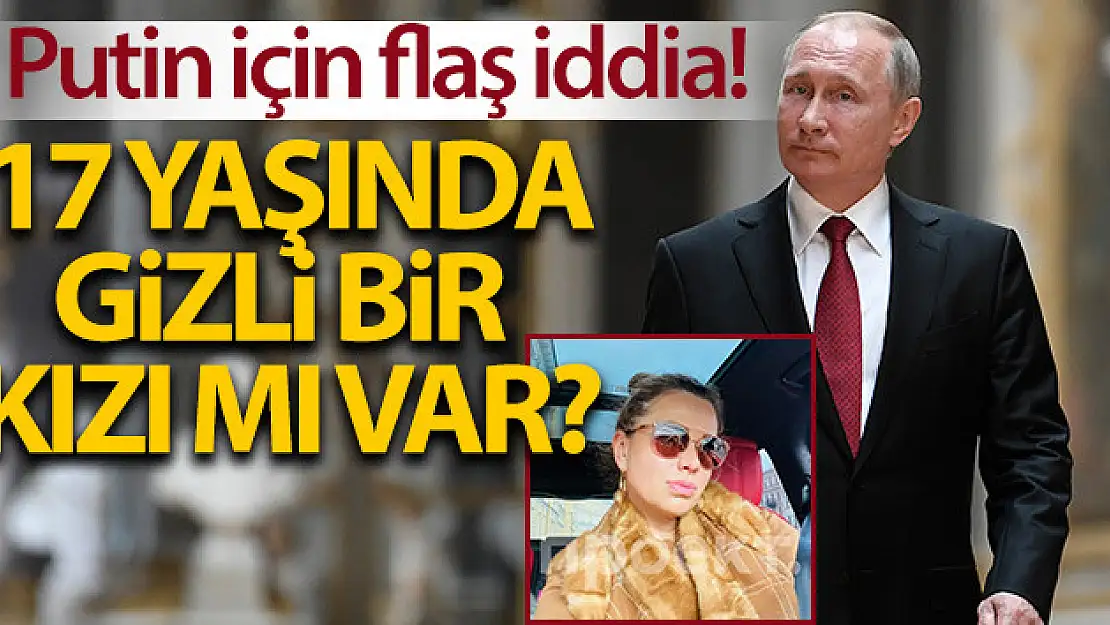 Rusya Devlet Başkanı Putin'in gizli bir kızı olduğu iddiası