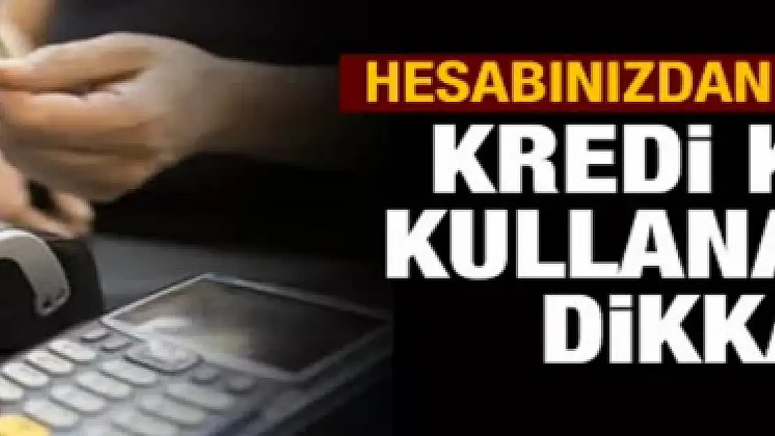 Kredi kartı kullananlar dikkat! 20 gün sonra hesabınızdan silinecek