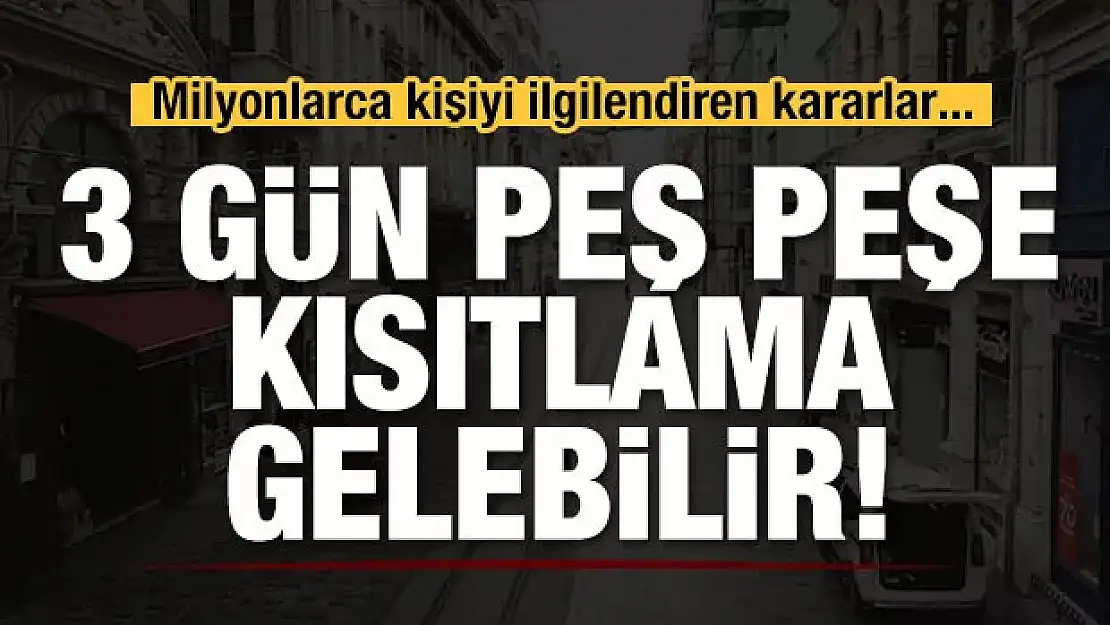 Yılbaşında kısıtlama 3 gün mü olacak?