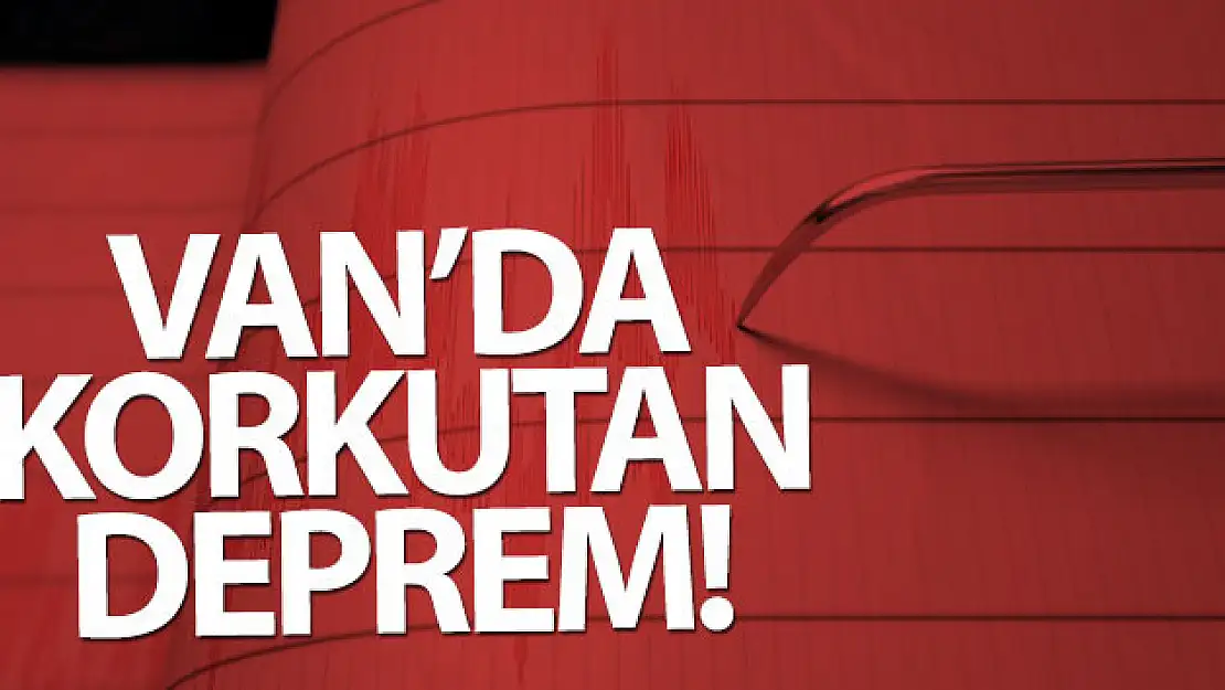 Van Başkale'de 4,4 büyüklüğünde deprem