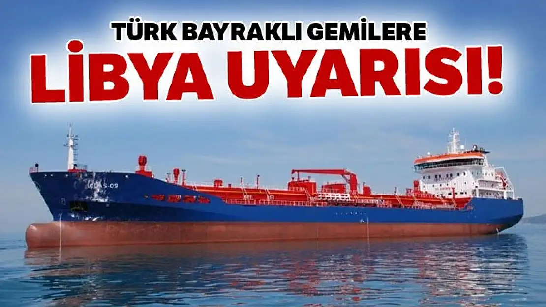 Libya uyarısı!