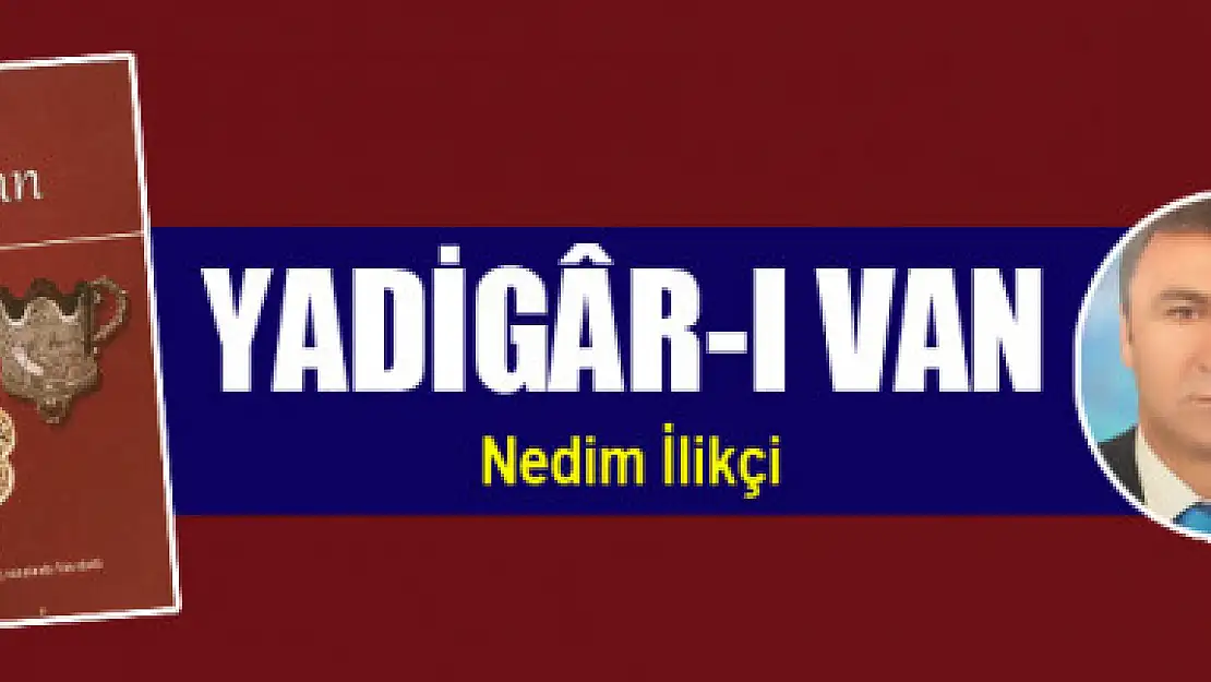  YADİGÂR-I VAN