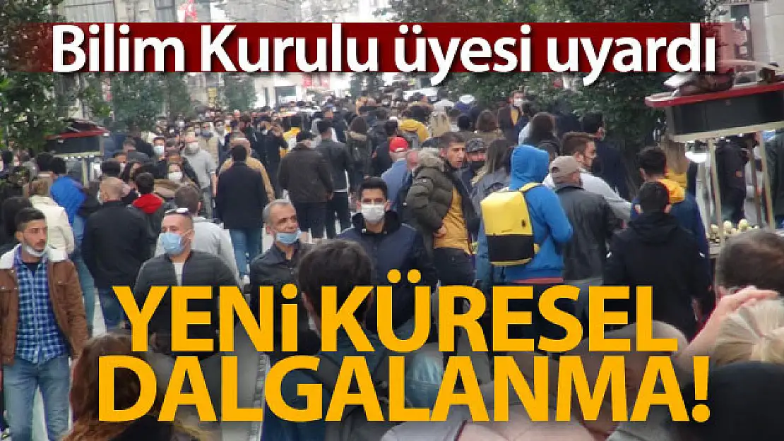 Bilim Kurulu Üyesi Özlü: '2021'de yeni bir küresel dalgalanmaya neden olabilir'