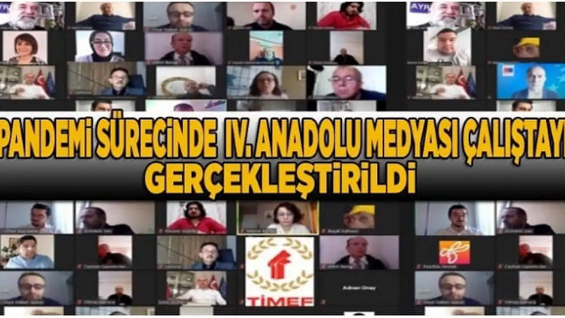 PANDEMİ SÜRECİNDE IV. ANADOLU MEDYASI ÇALIŞTAYI 