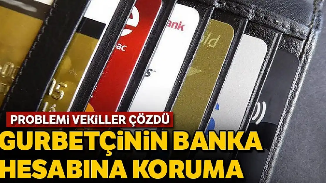 Gurbetçiye iyi haber: Türkiye'deki banka hesap bilgileri paylaşılmayacak