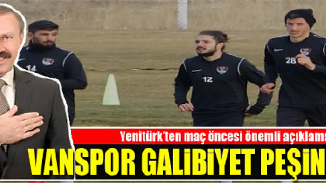 VANSPOR GALİBİYET PEŞİNDE