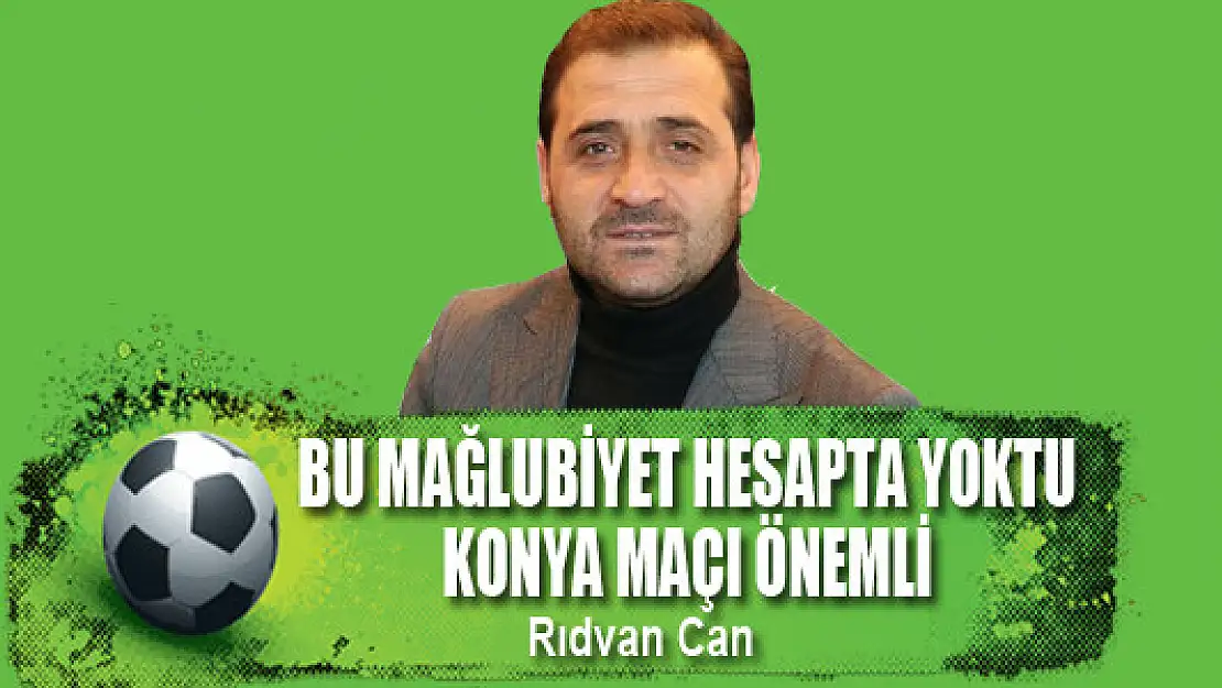 BU MAĞLUBİYET HESAPTA YOKTU