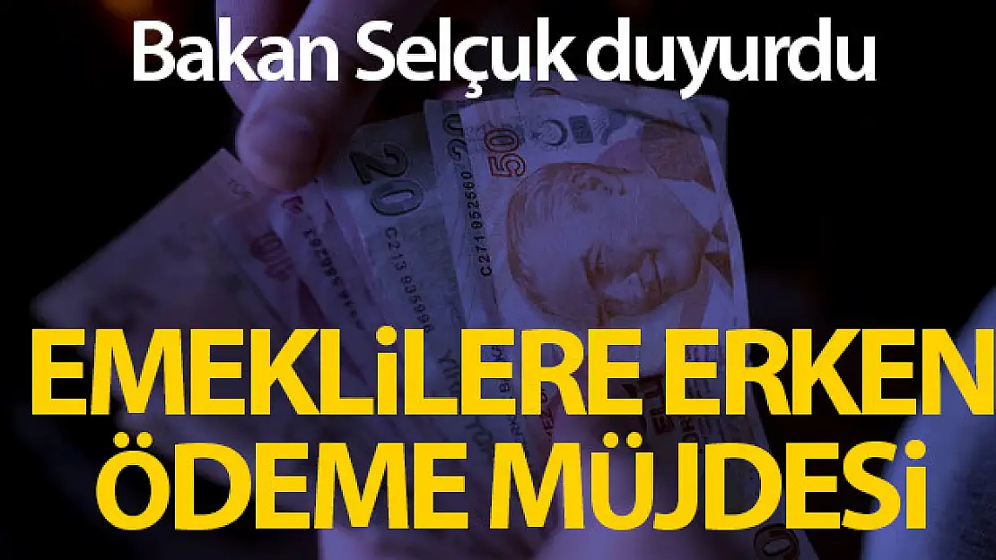 Emekli Sandığı kapsamındaki vatandaşların aylıkları erken ödenecek