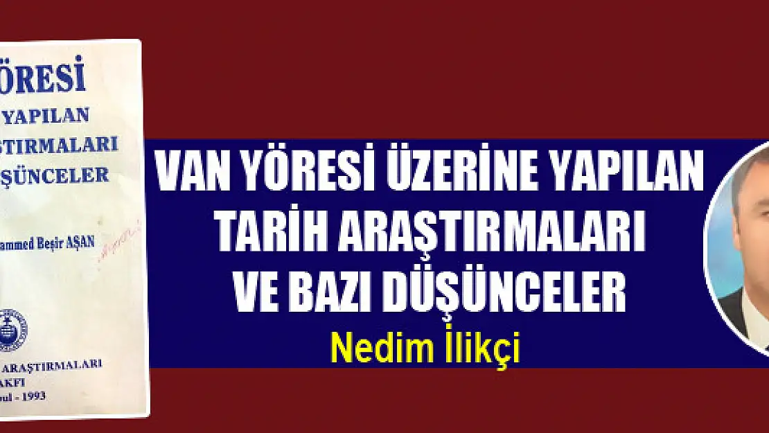 Van Yöresi Üzerine Yapılan Tarih Araştırmaları ve Bazı Düşünceler