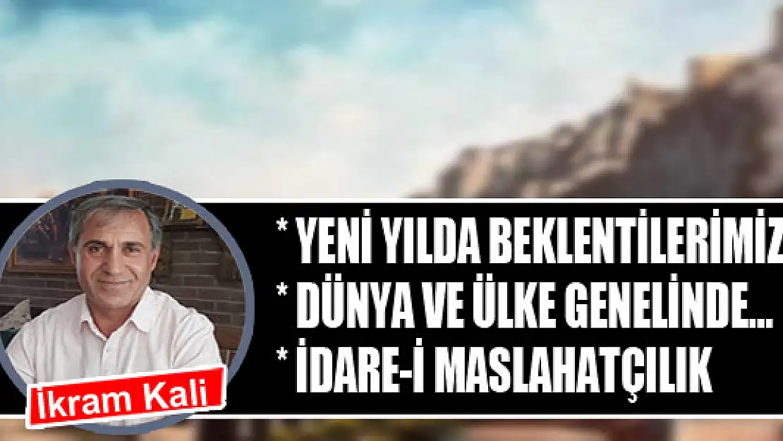 Yeni yılda beklentilerimiz