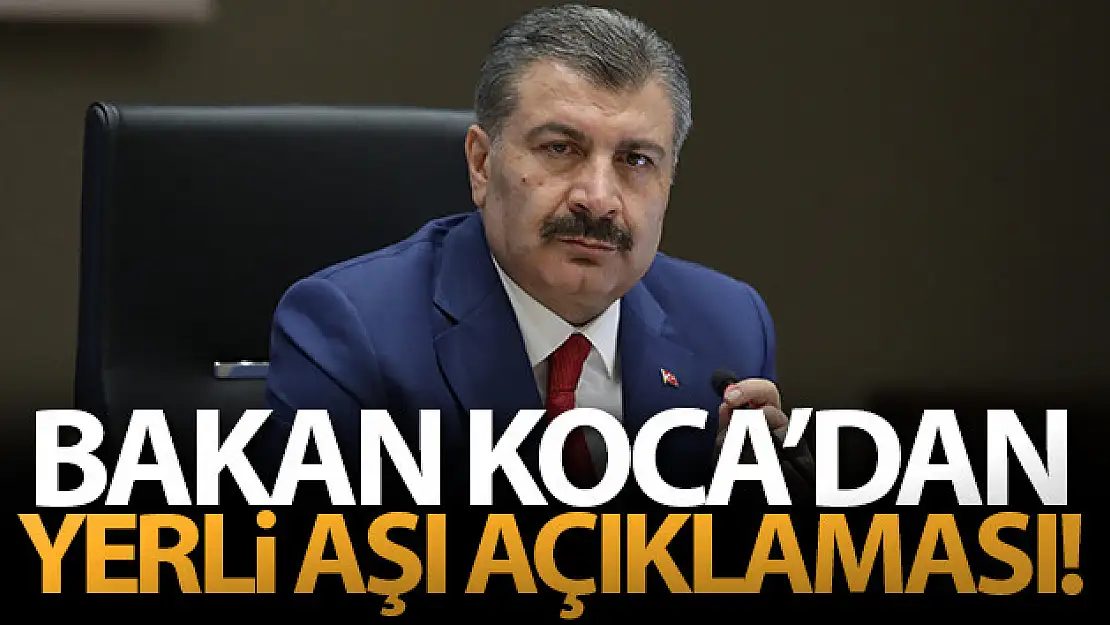 Bakan Koca'dan yerli aşı açıklaması!