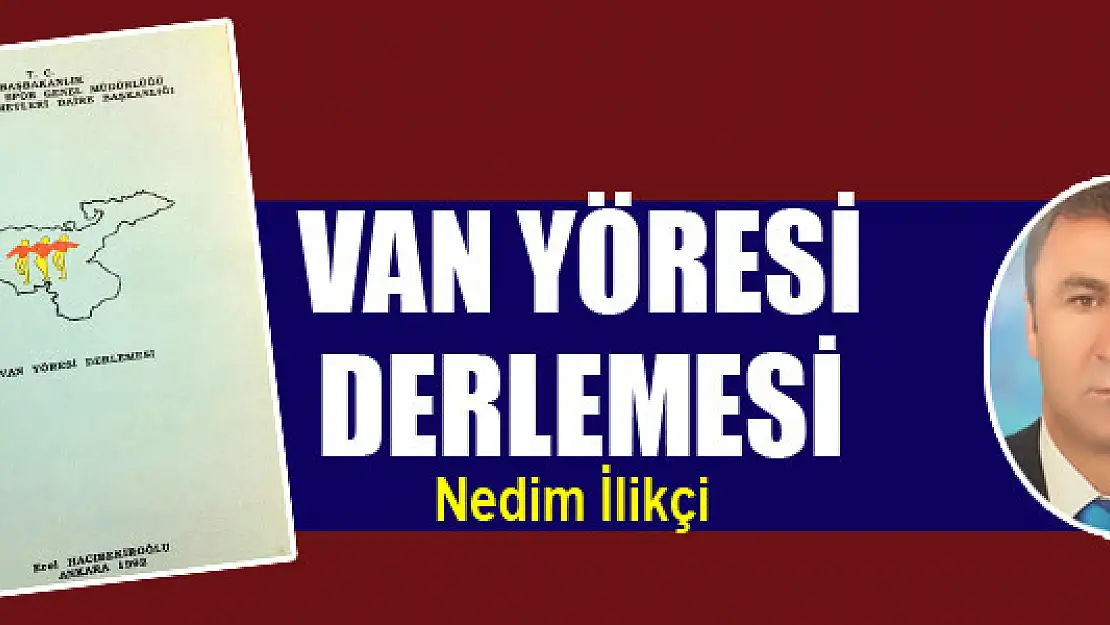 VAN YÖRESİ DERLEMESİ