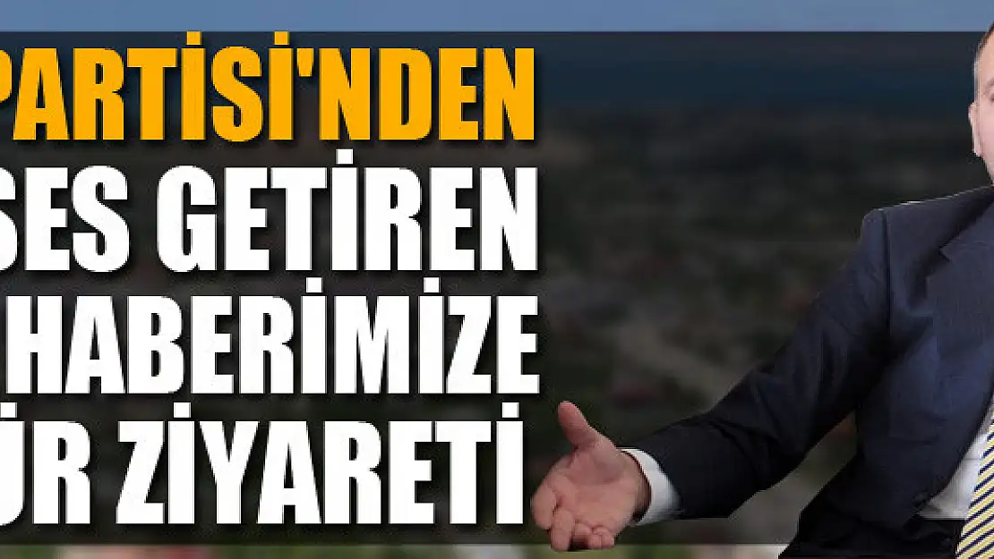 Saadet Partisi'nden büyük ses getiren manşet haberimize teşekkür ziyareti 