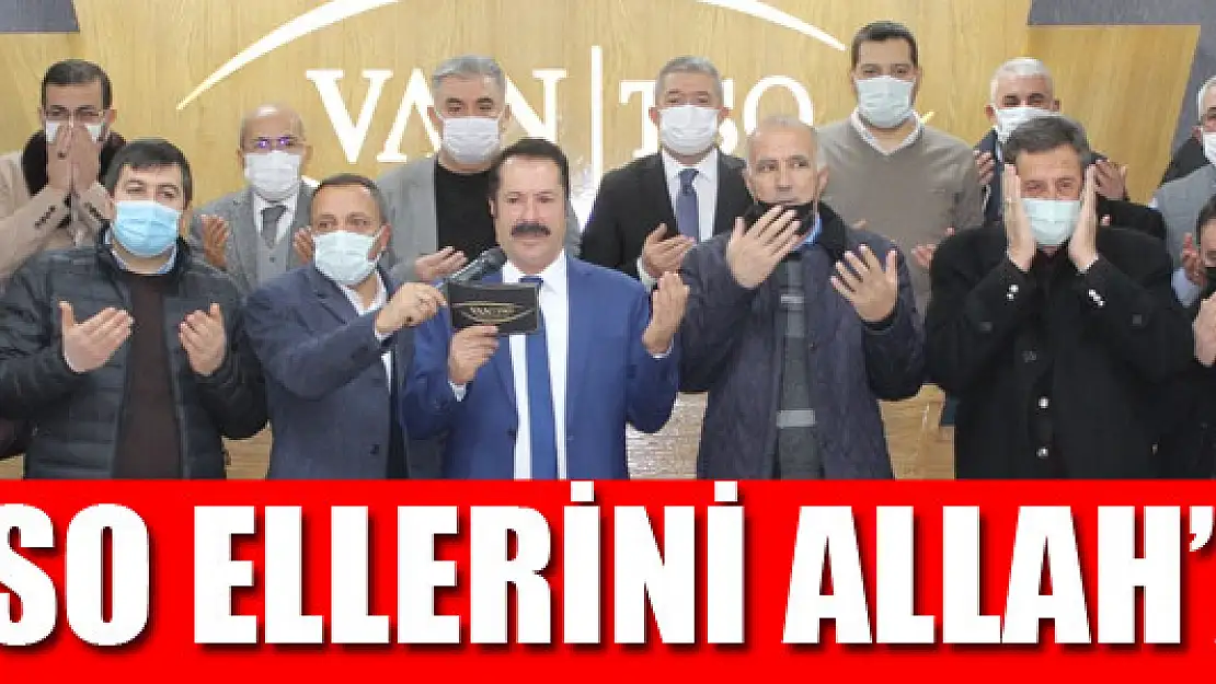 VAN TSO ELLERİNİ ALLAH'A AÇTI