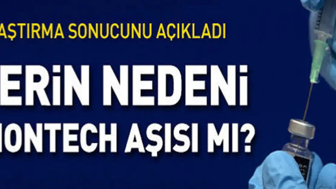 Ölümlerin nedeni Pfizer/BioNTech aşısı mı? Uzman isim araştırma sonucunu açıkladı