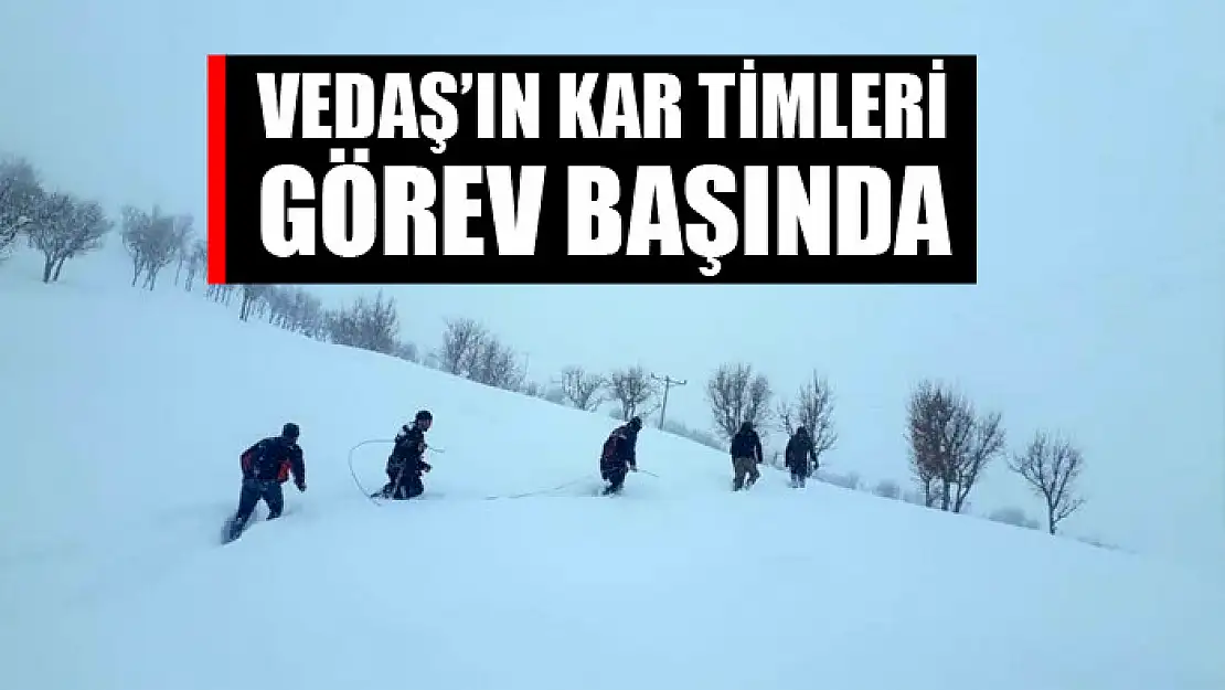 VEDAŞ'ın kar timleri görev başında