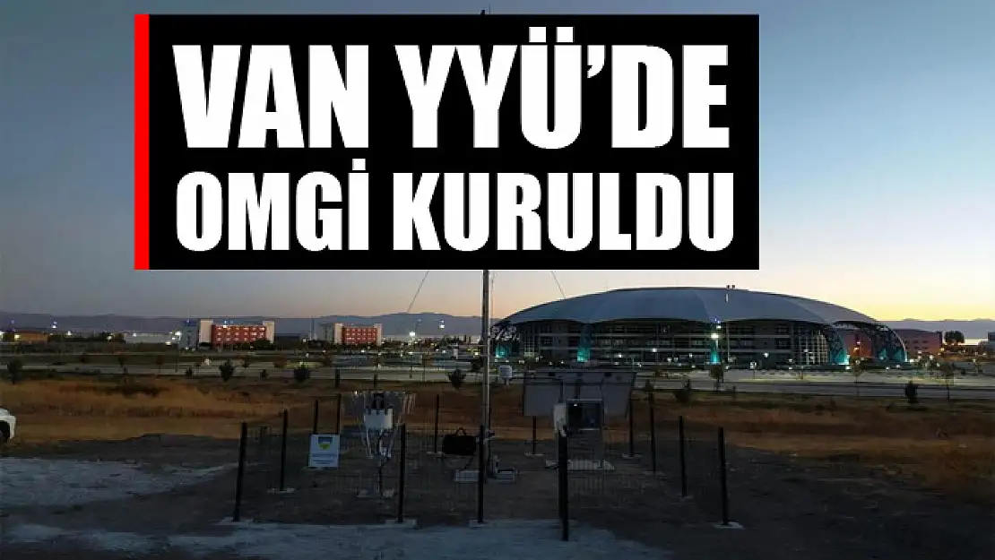 Van YYÜ'de OMGİ kuruldu