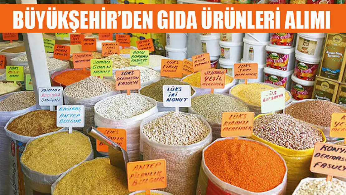 Büyükşehir'den gıda ürünleri alımı