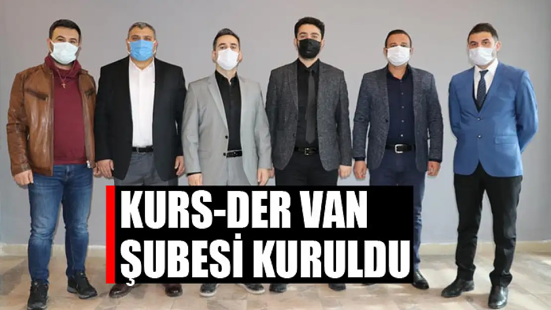 Kurs-Der Van Şubesi kuruldu