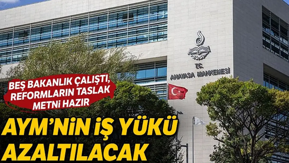 AYM'nin iş yükü azaltılacak