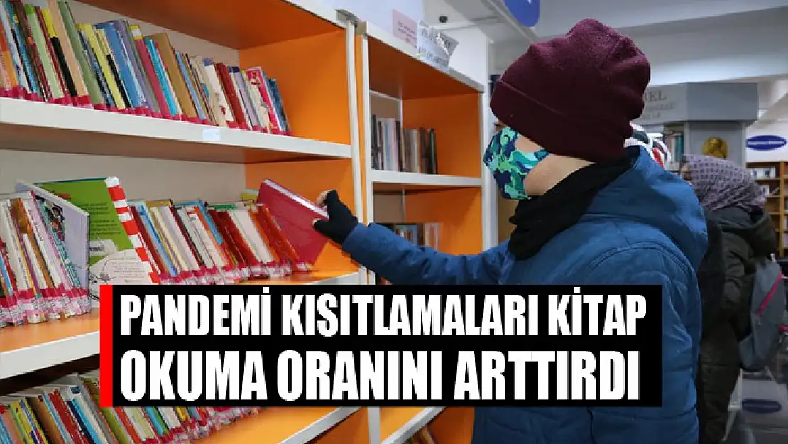 Pandemi kısıtlamaları kitap okuma oranını arttırdı