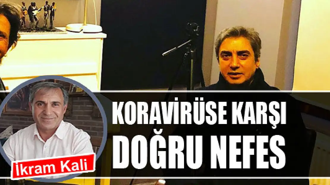 Koronavirüse karşı doğru nefes   