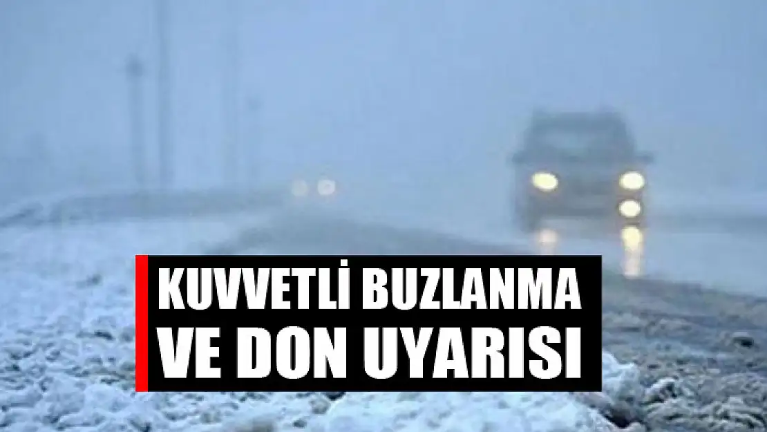 kuvvetli buzlanma ve don uyarısı