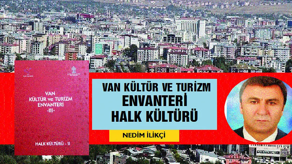 Van Kültür ve Turizm Envanteri  Halk Kültürü  