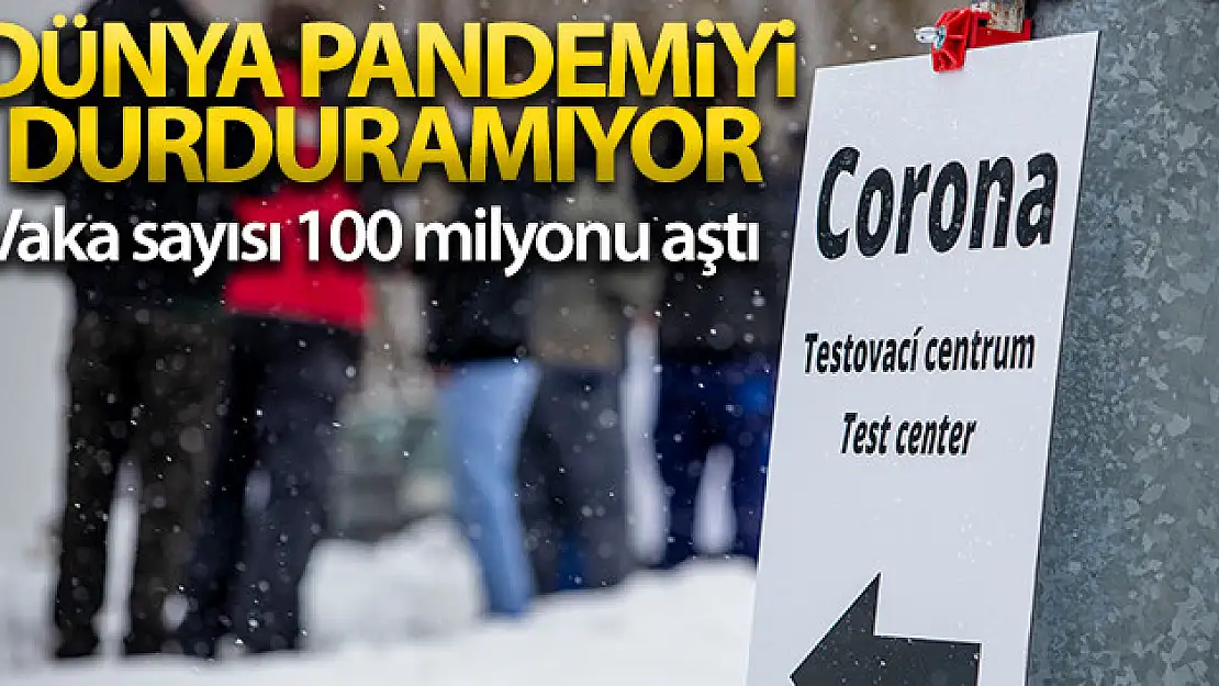 Dünya genelinde koronavirüs vaka sayısı 100 milyonu aştı